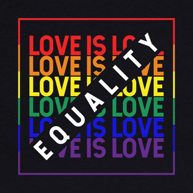 Love is love equality LGBT by backtomonday